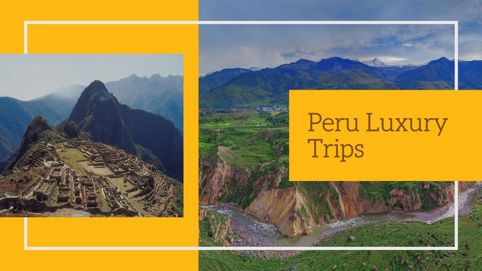 Peru Luxury Trips